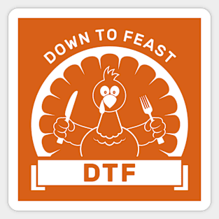 DTF Down to Feast Thanksgiving Sticker